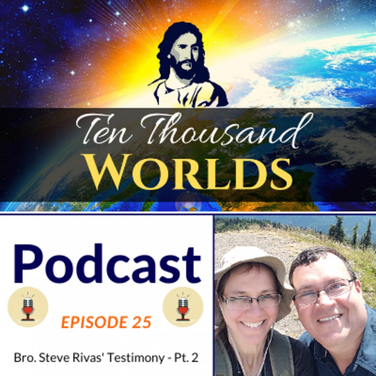 TTW Podcast Episode 25 - Bro. Steve Rivas' Testimony Pt. 2