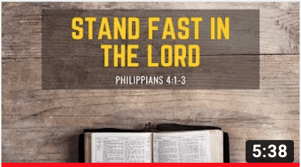 Stand Fast In The Lord - Philippians 4:1-3 - Ten Thousand Worlds